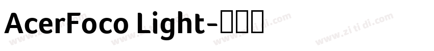 AcerFoco Light字体转换